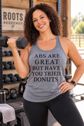 Abs are Great But Have you Tried Donuts Tank Top