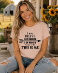 I Am Brave – This Is Me Tee