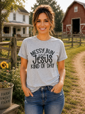 Messy Bun and Jesus Kind of Day Tee